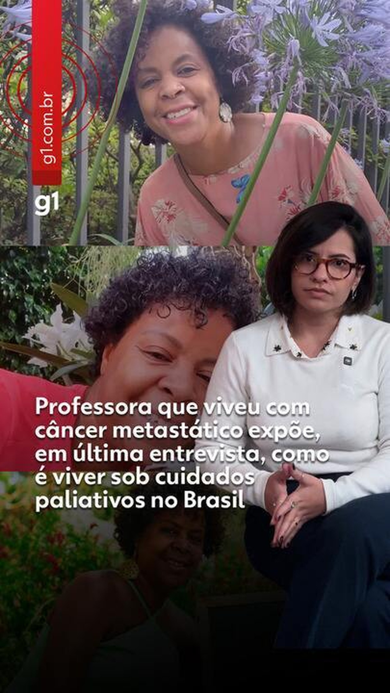 Professora que viveu por nove anos com câncer metastático expõe, em última entrevista, como é viver sob cuidados paliativos no Brasil