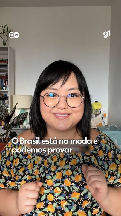 O Brasil está na moda e podemos provar