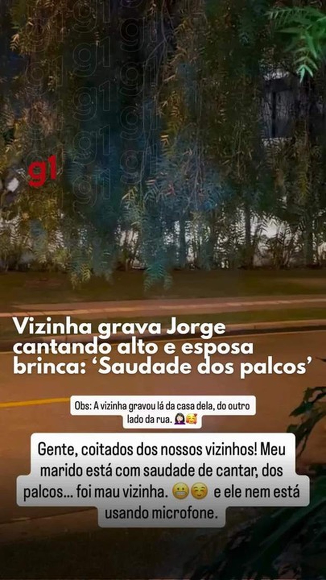Vizinha grava Jorge cantando alto do outro lado da rua e esposa do artista brinca: ‘Saudade dos palcos’