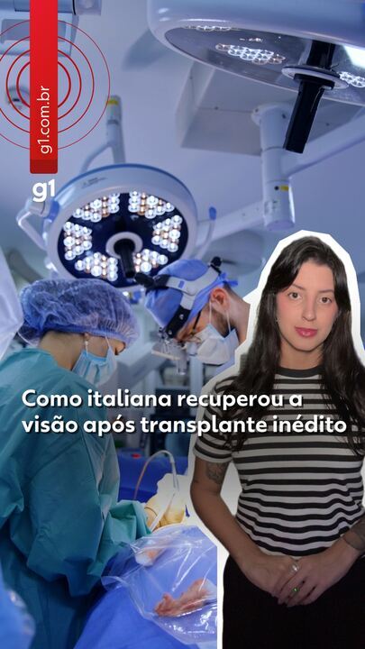 Como italiana recuperou a visão após transplante inédito